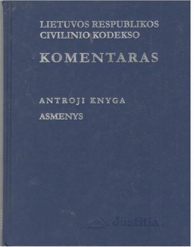 Lietuvos Respublikos Civilinio Kodekso komentaras. Kn. 2: Asmenys - Valentinas Mikelėnas, Gintautas Bartkus, Vytautas Mizaras, Šarūnas Kesarauskas
