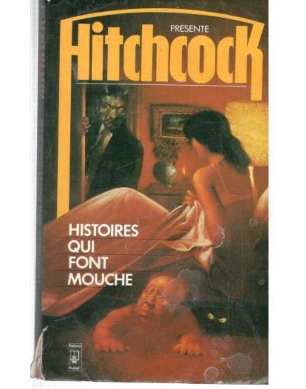 Histoires qui font mouche - Alfred Hitchcock