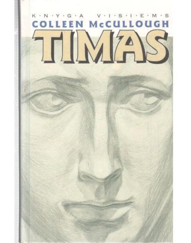 Timas. Romanas - McCullough Colleen