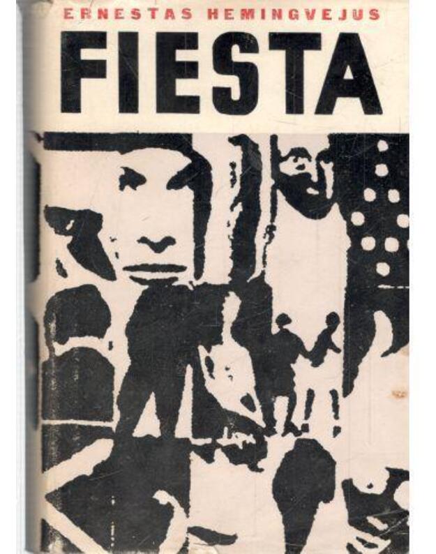 Fiesta (ir pateka saulė) - Hemingvėjus Ernestas