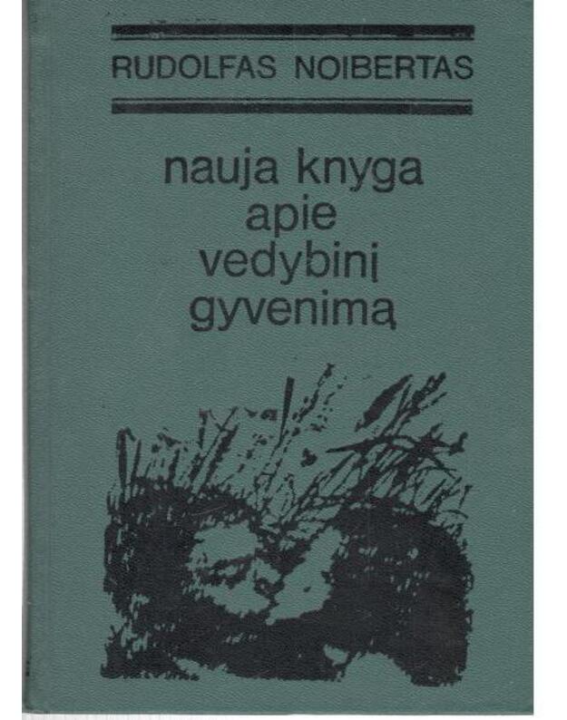 Nauja knyga apie vedybinį gyvenimą. Santuoka kaip dabarties ir ateities problema - Noibertas Rudolfas