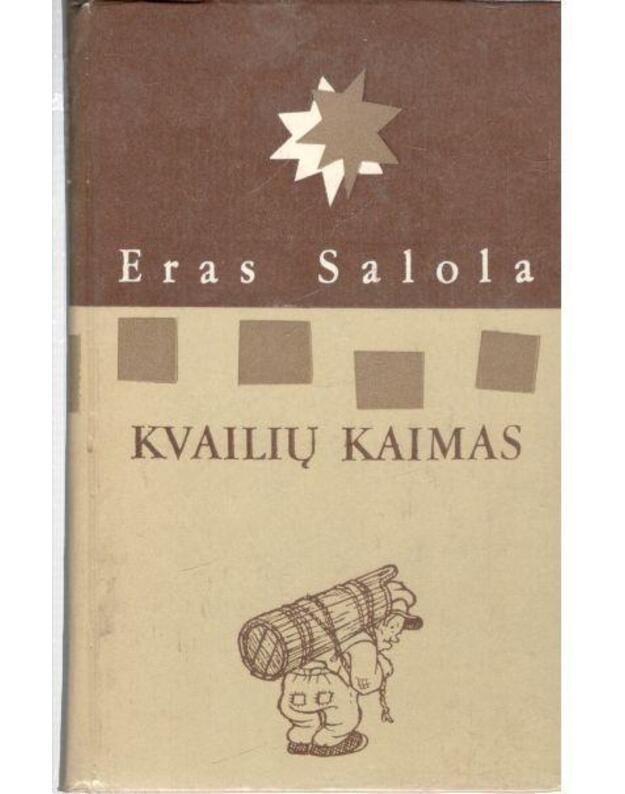 Kvailių kaimas. Pasakojimas apie nepaprastą kvailių išradingumą, nuotykius ir ypatingą išmintį - Salola Eras 