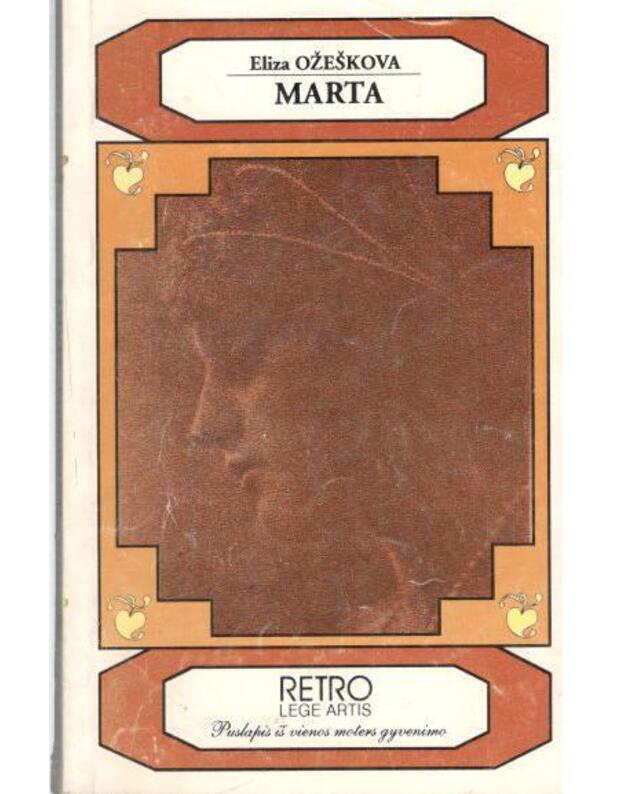 Marta. Puslapis iš vienos moters gyvenimo / Retro - Ožeškienė Eliza / iš lenkų kalbos vertė Giedrė Juodvalkytė