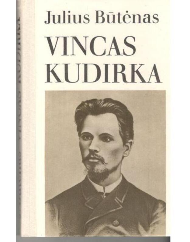 Vincas Kudirka. Biografinė apybraikža - Būtėnas Julius