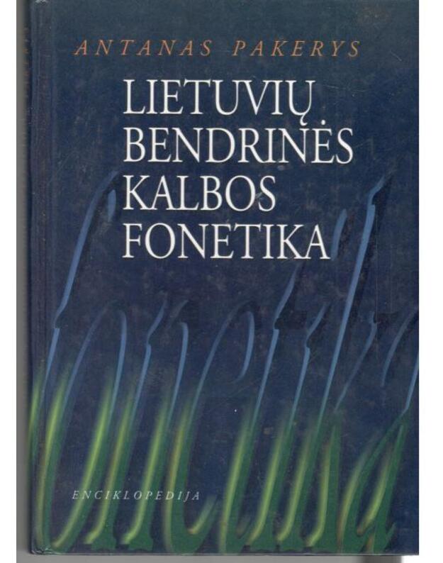 Lietuvių bendrinės kalbos fonetika - Pakerys Antanas 