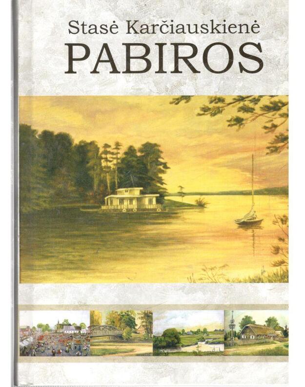 Pabiros. Stasė Karčiauskienė - Karčiauskienė Stasė