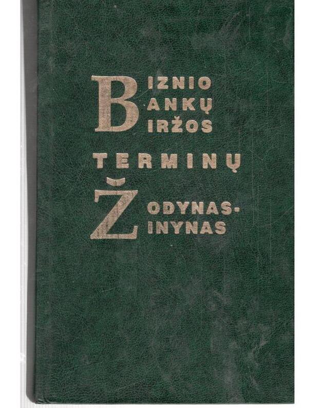 Biznio bankų biržos terminų žodynas-žinynas - Antanas Buračas, Bronius Svecevičius