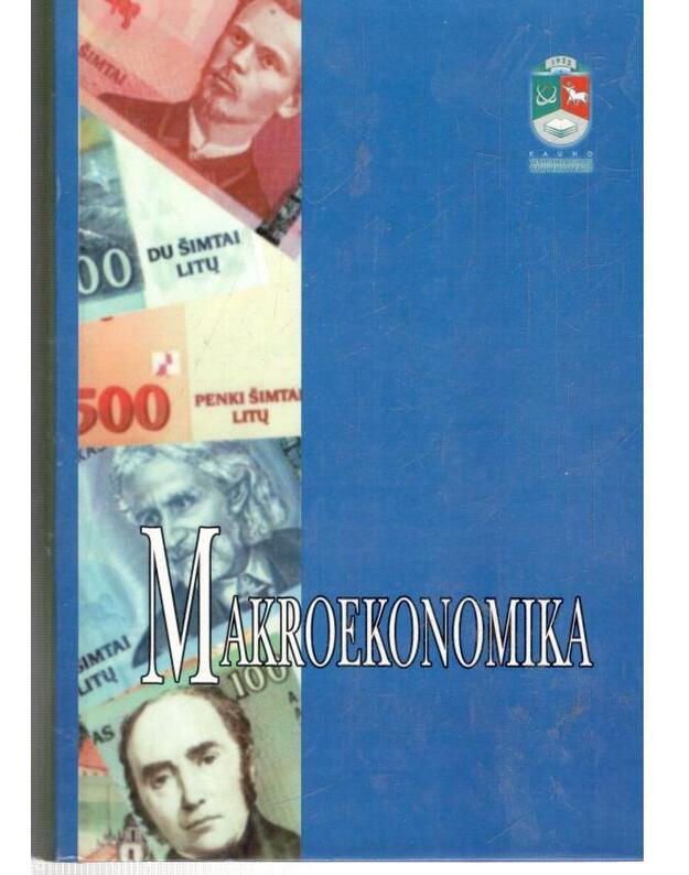 Makroekonomika. Vadovėlis ekonominių specialybių studentams - Vytautas Snieška, Valerija Baumilienė, Dalia Bernatonytė ir kt.