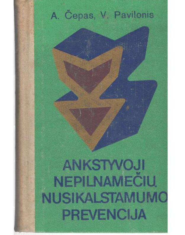 Ankstyvoji nepilnamečių nusikalstamumo prevencija - Čepas Alfonsas, Pavilonis Vladas