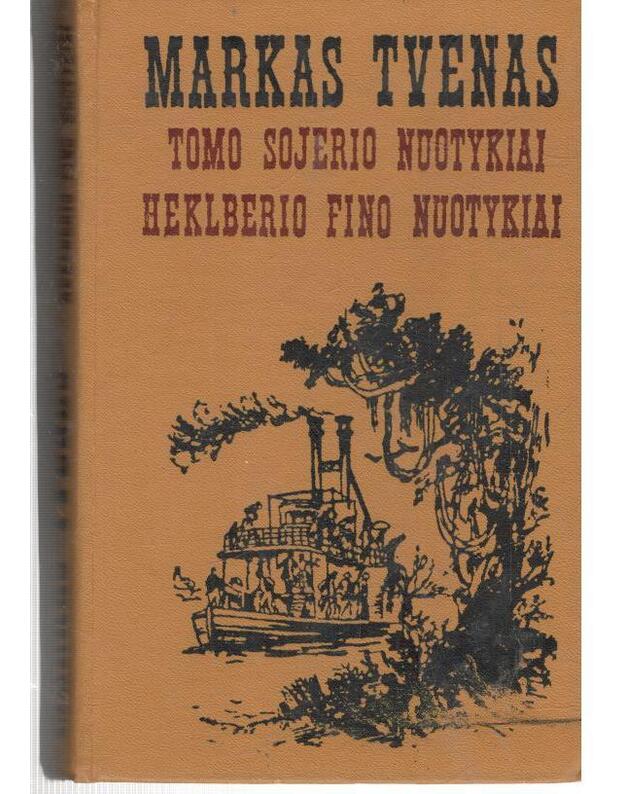 Tomo Sojerio nuotykiai. Heklberio Fino nuotykiai / 3-as leidimas, 1984 - Markas Tvenas / Mark Twain