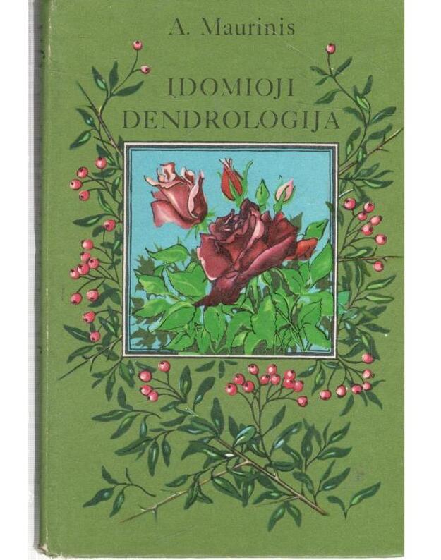 Įdomioji dendrologija - Maurinis Arturas