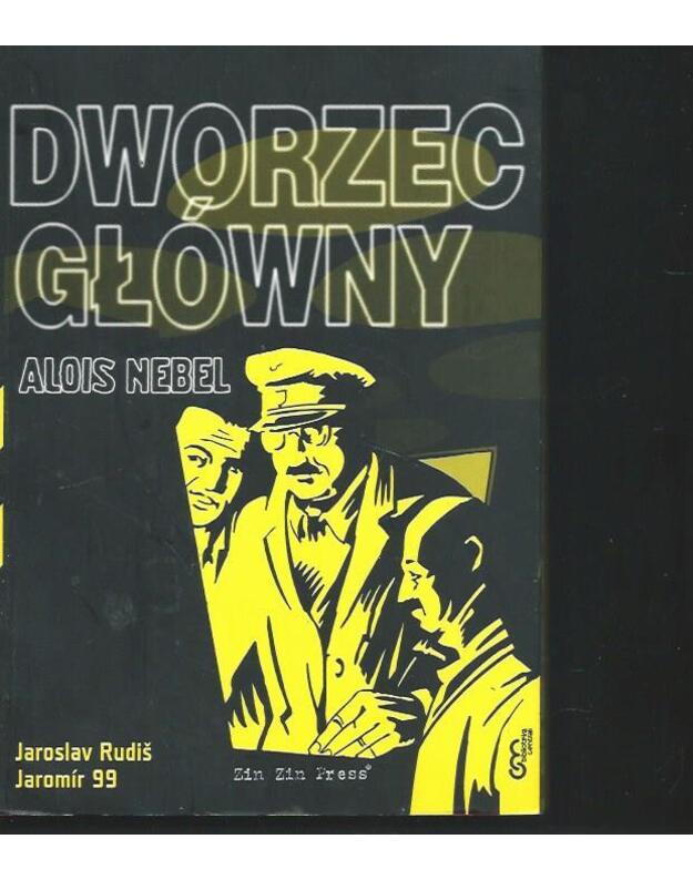 Dworzec glowny. Powiešč graficna - Nebel Alois, w roli glownej