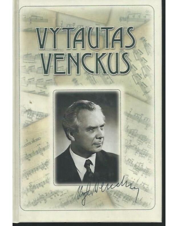 Vytautas Venckus. Prisiminimai, dienoraščiai, laiškai - Vytautas Venckus. Sud. Svetlana Pridokienė