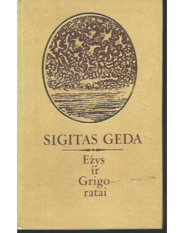 Ežys ir Grigo ratai. Žodžiai apie kitus - Geda Sigitas