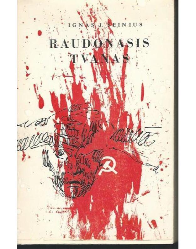 Raudonasis tvanas. Memuarinė proza / 1953 - Šeinius Ignas (Ignas Jurkūnas)