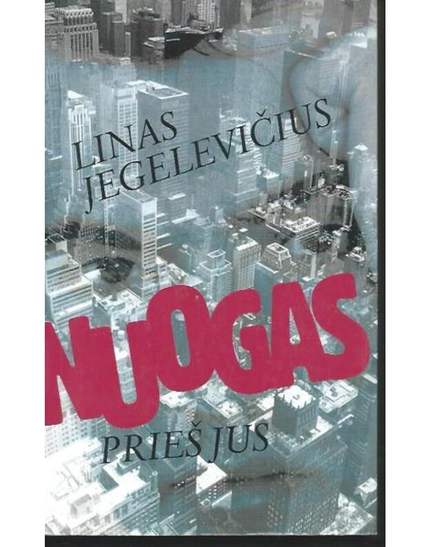 Nuogas prieš jus - Jegelevičius Linas