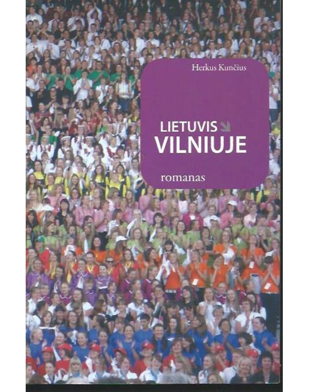 Lietuvis Vilniuje / Romanas - Kunčius Herkus