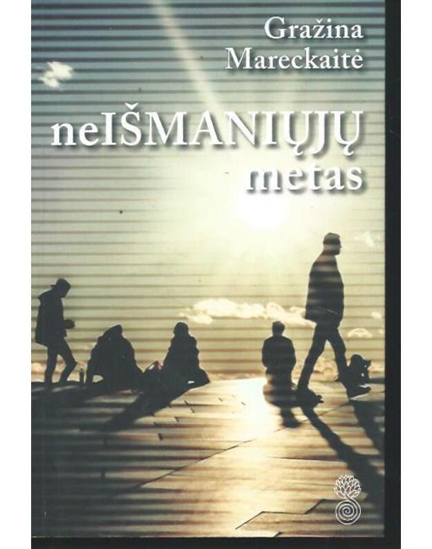 Neišmaniųjų metas - Mareckaitė Gražina