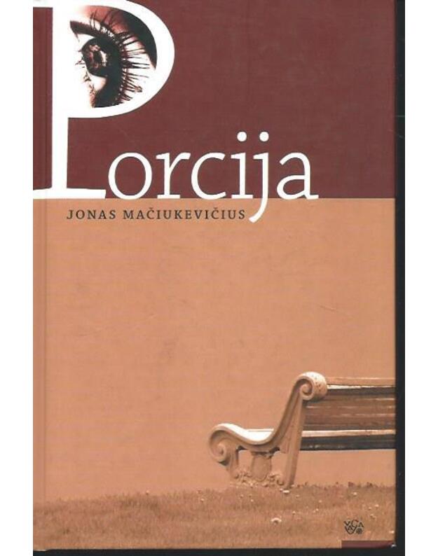 Porcija. Meilė lovoje / Romanas - Mačiukevičius Jonas
