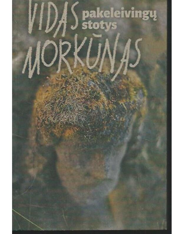 Pakeleivingų stotys - Morkūnas Vidas