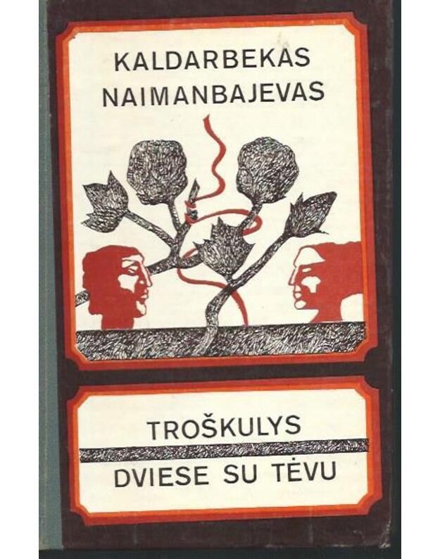 Troškulys. Dviese su tėvu - Naimanbajevas Kaldarbekas 