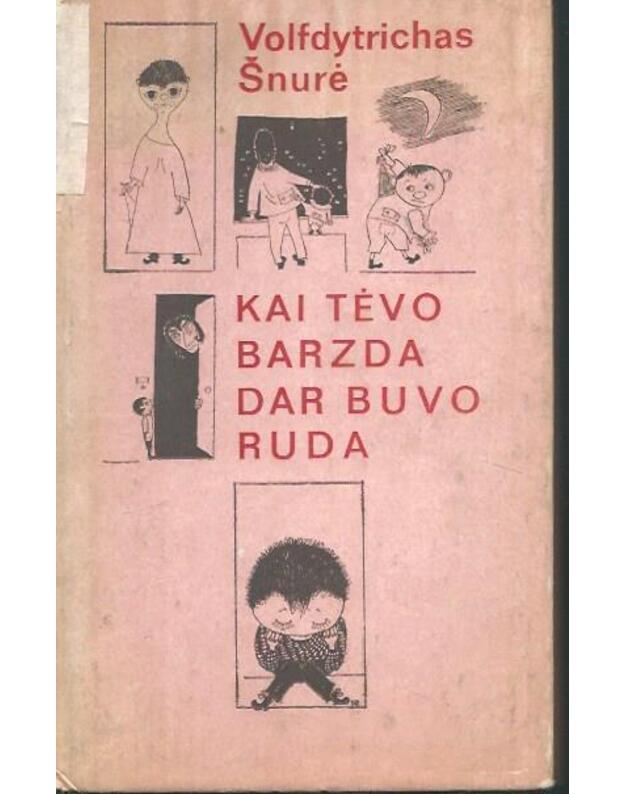 Kai tėvo barzda dar buvo ruda - Schnurre Wolfdietrich 