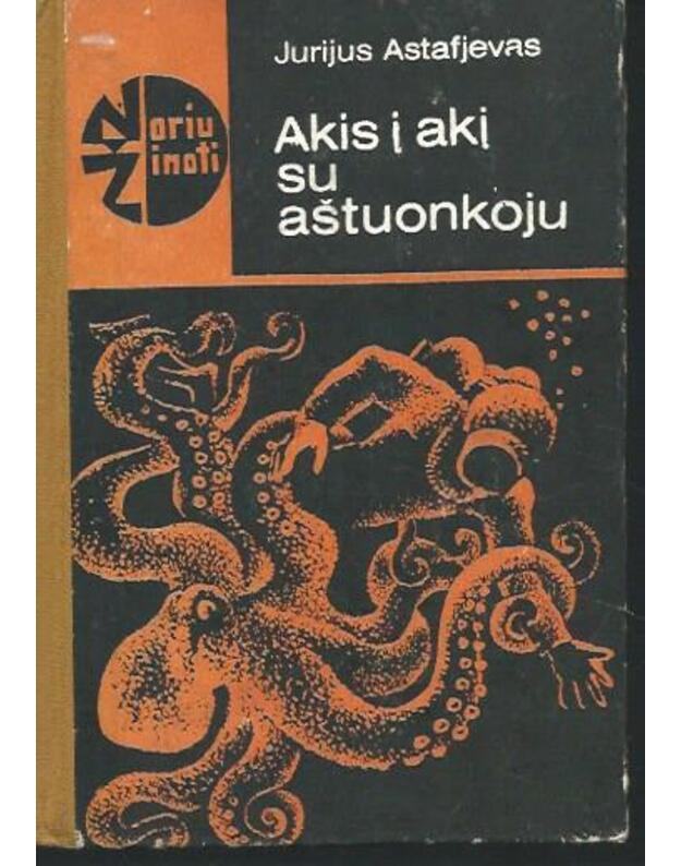 Akis į akį su aštuonkoju / NŽ - Astafjevas Jurijus