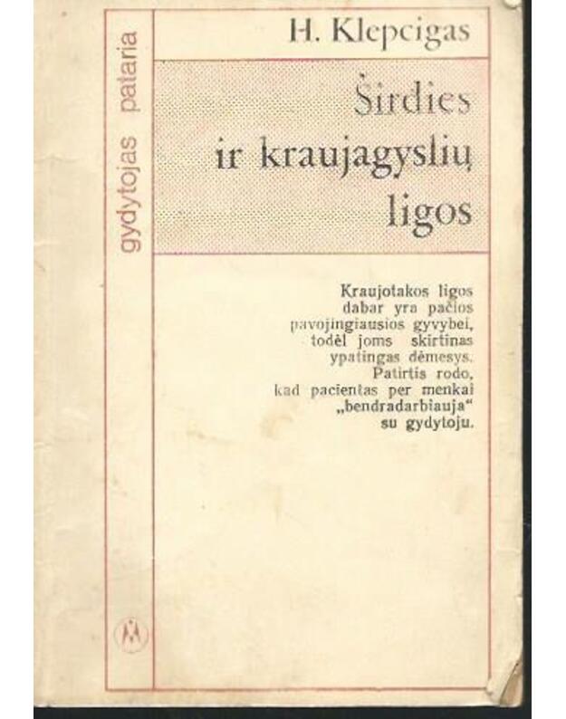 Širdies ir kraujagyslių ligos / Gydytojas pataria - Klepcigas H.