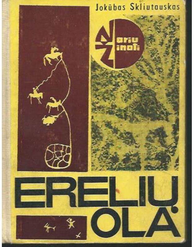 Erelių ola / Noriu žinoti - Skliutkauskas Jokūbas