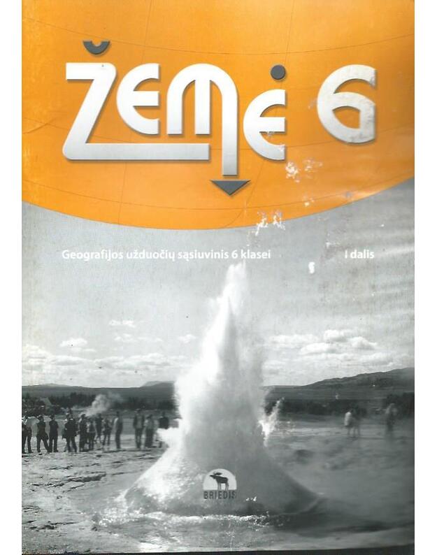 Žemė 6. Geografijos užduočių sąsiuvinis 6 klasei. I dalis - R. Šalna, V. Tuskenienė