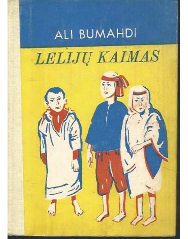 Lelijų kaimas. Romanas - Ali Bumahdi