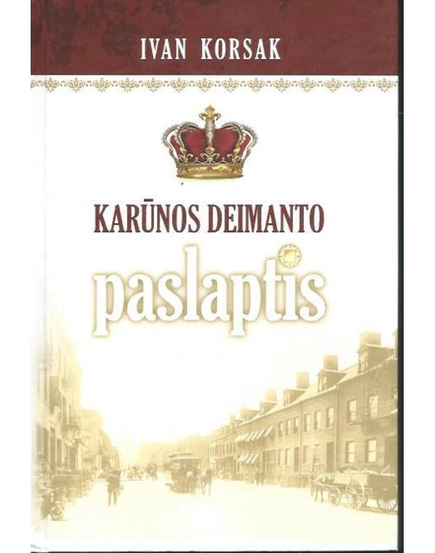 Karūnos deimanto paslaptis - Ivan Korsak