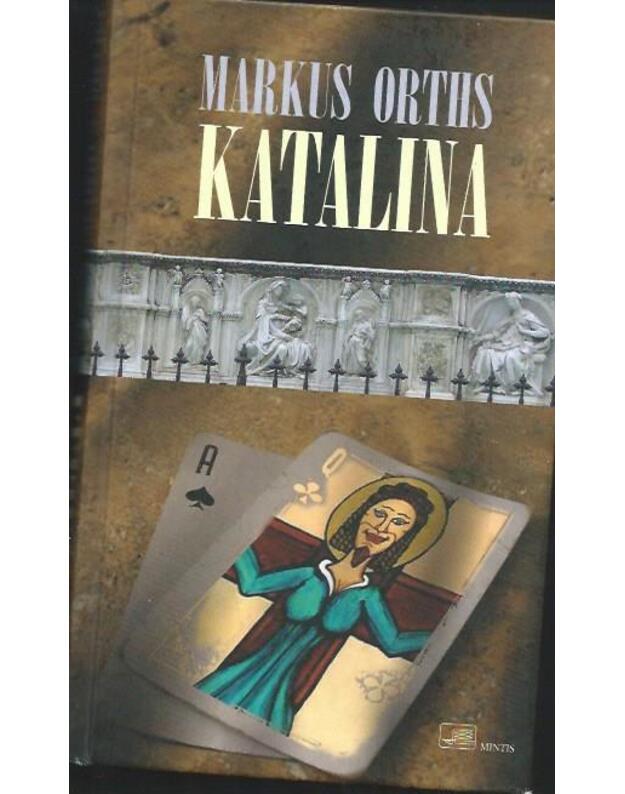 Katalina. Romanas - Orthus Markus 