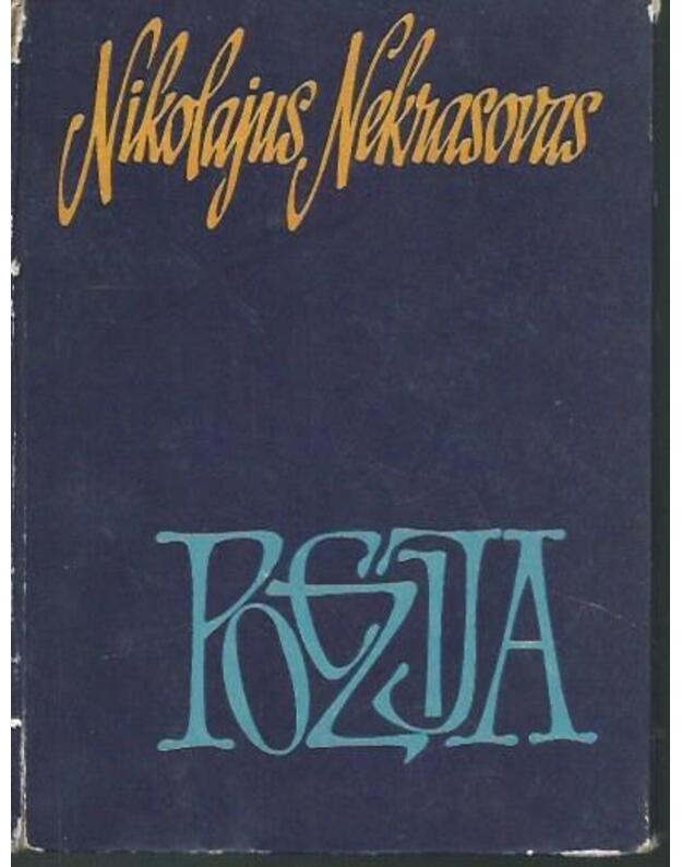N. Nekrasovas. Poezija - Nekrasovas Nikolajus