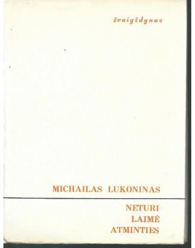 Neturi laimė atminties. Lyrika / Serija: Žvaigždynas - Lukoninas Michailas