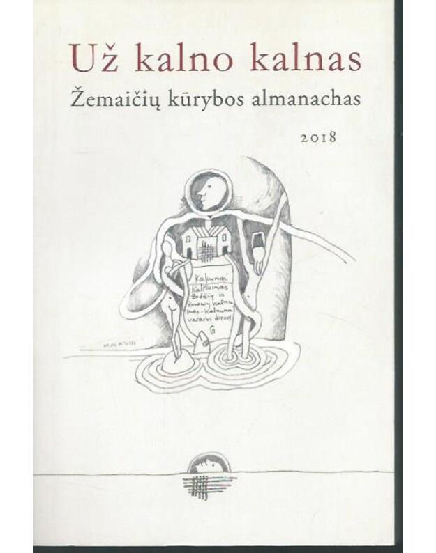 Už kalno kalnas. Žemaičių kūrybos almanachas - sud. Vytautas Stulpinas, Gvidas Latakas