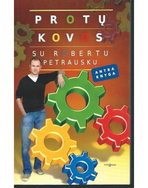 Protų kovos su Robertu Petrausku - Petrauskas Robertas, sudarytojas